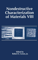 Nondestructive Characterization of Materials VIII 1461371988 Book Cover
