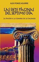 Las Siete P�ginas del S�ptimo D�a: La Pasi�n a la Sombra de Lo Sagrado 1491006080 Book Cover
