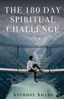 The 180 Day Spiritual Challenge 1637696124 Book Cover