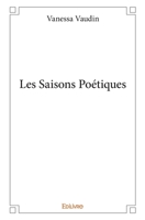 Les Saisons Poétiques (French Edition) 233400961X Book Cover