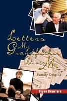 Letters My Grandfather Wrote Me: Family Origins 1456788523 Book Cover