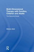 Multi-Dimensional Therapy with Families, Children and Adults: The Diamond Model 1138244236 Book Cover