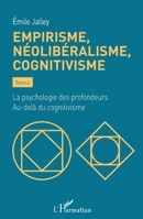 Empirisme, néolibéralisme, cognitivisme: Tome 4 La psychologie des profondeurs. Au-delà du cognitivisme (French Edition) 2140269136 Book Cover