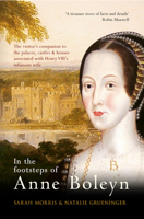 In the Footsteps of Anne Boleyn 1445639440 Book Cover