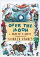 Over the Moon: Book of Sayings 0571115942 Book Cover
