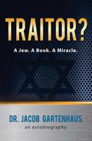 Traitor? a Jew. a Book. a Miracle. 1624220215 Book Cover