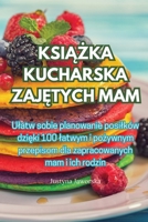 KsiĄŻka Kucharska ZajĘtych Mam 1835008364 Book Cover