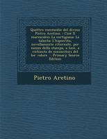 Quattro commedie del divino Pietro Aretino.: Cio� Il marescalco; La cortigiana; La talanta; L'hipocrito, novellamente ritornate, per mezzo della stampa, a luce, a richiesta de conoscitori del lor valo B0BMB3PCHS Book Cover