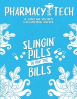 Pharmacy Tech Coloring Book: A Pharmacy Technician Coloring Book for Adults - A Funny & Inspirational Adult Coloring Book for Pharmacy Technicians - Pharmacy Tech Gifts for Women, Men and Retirement. B08L626H3B Book Cover