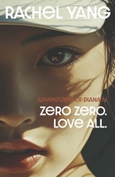 Adventures of Diana IV: Zero Zero. Love All. B0DPP6BTMJ Book Cover