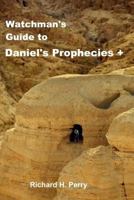 Watchman's Guide to Daniel's Prophecies + 1478290056 Book Cover