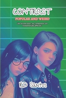 Contrast: The popular and the weird B0CTH69FCW Book Cover