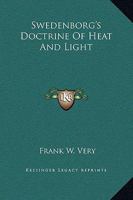 Swedenborg's Doctrine Of Heat And Light 1425359167 Book Cover