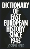 Dictionary of East European History Since 1945 0313265194 Book Cover