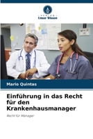 Einführung in das Recht für den Krankenhausmanager: Recht für Manager 6206312844 Book Cover