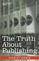 The Truth About Publishing 1558214232 Book Cover