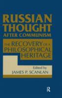 Russian Thought After Communism: The Recovery of a Philosophical Heritage 156324389X Book Cover