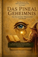 Das Pineal-Geheimnis: Das Tor zwischen Wissenschaft und Mystik (German Edition) B0H5QLQL5G Book Cover