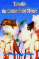 Timothy the Cotton Field Mouse 1493619977 Book Cover