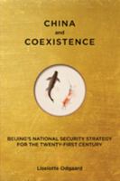 China and Coexistence: Beijing's National Security Strategy for the Twenty-First Century 1421405636 Book Cover