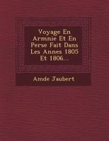 Voyage En Arménie Et En Perse Fait Dans Les Années 1805 Et 1806 1249481104 Book Cover