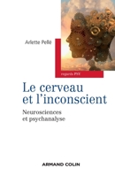 Le cerveau et l'inconscient: Neurosciences et psychanalyse 2200601395 Book Cover