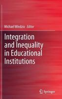 Integration and Inequality in Educational Institutions 1299408443 Book Cover