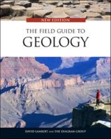 The Field Guide to Geology 0816020329 Book Cover