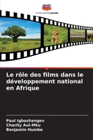 Le rôle des films dans le développement national en Afrique (French Edition) 6207616898 Book Cover