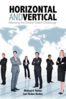 Horizontal and Vertical: Meeting the Global Talent Challenge 1524699039 Book Cover