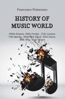 History of Music World. 100th Sinatra. 80th Presley. 75th Lennon. 70th Marley. 50th Pink Floyd. 50th Doors. 50th Who. 45th Queen 8893065509 Book Cover