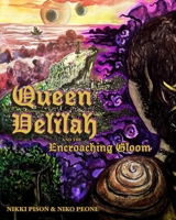 Queen Delilah and the Encroaching Gloom 0989245934 Book Cover