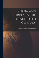 Russia and Turkey in the Nineteenth Century 1016461879 Book Cover