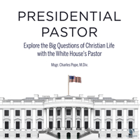 Presidential Pastor: Explore the Big Questions of Christian Life with the White House's Pastor 1666539686 Book Cover