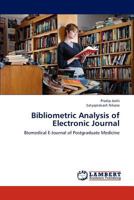 Bibliometric Analysis of Electronic Journal: Biomedical E-Journal of Postgraduate Medicine 3659158542 Book Cover