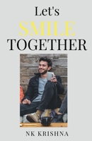 Let's Smile Together: ): One Step Towards Happy Life B09N3N2HQJ Book Cover