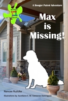 Max is Missing!: A Booger Patrol Adventure 1735983012 Book Cover