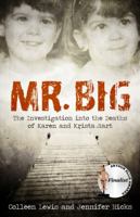 Mr. Big: The Investigation into the Deaths of Karen and Krista Hart 1771174315 Book Cover