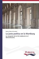 La Justa Poetica En La Wartburg 363955034X Book Cover