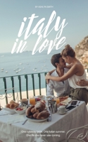 italy in love: One runaway bride. One Italian Summer. One life she never saw coming. B0H68WJ4HM Book Cover