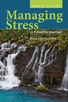 Managing Stress: A Creative Journal 0763702811 Book Cover