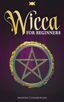 Wicca For Beginners 1801252734 Book Cover