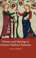 Women and Marriage in German Medieval Romance 1107646294 Book Cover