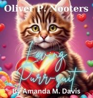 Oliver P. Nooters Loving Purr-Suit 1967665613 Book Cover