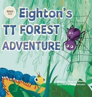 Eighton's TT Forest Adventure: A Revolutionary Story-Based Way to Learn the 8 Times Table 1918017077 Book Cover