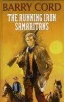 The Running Iron Samaritans (Thorndike Paperback) 1405680571 Book Cover