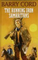 The Running Iron Samaritans (Thorndike Paperback) 0786256796 Book Cover