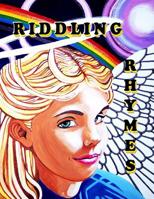 Riddling Rhymes: Rhyming Fairy Tales: Myth for the 21st Century 151524332X Book Cover