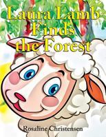 Laura Lamb Finds the Forest 0987872311 Book Cover