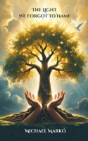 The Light We Forgot to Name B0F2FVY3KZ Book Cover
